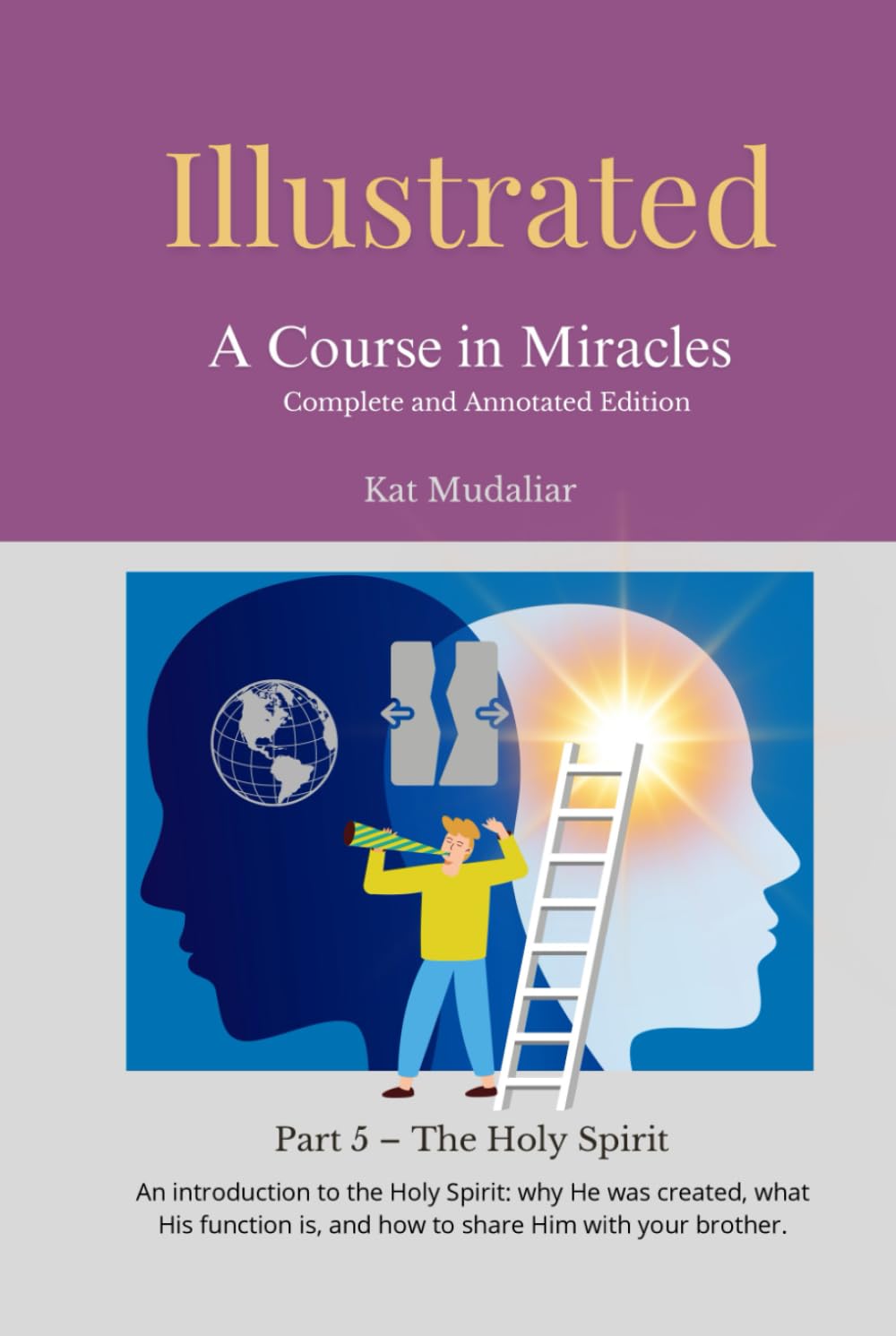 Illustrated: A Course in Miracles: Part 5 – The Holy Spirit