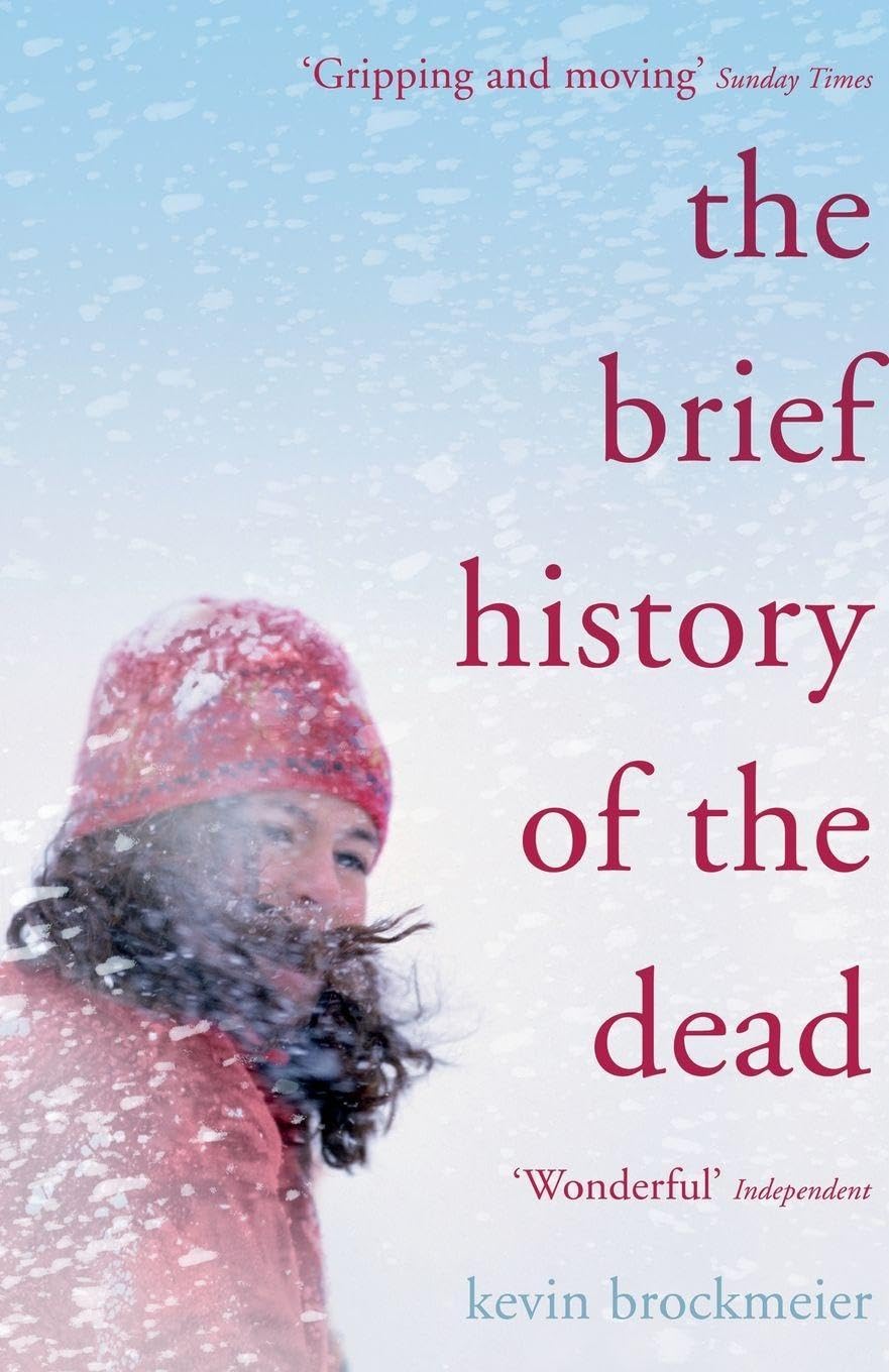 The Brief History of the Dead by Kevin Brockmeier (Paperback, 2007)