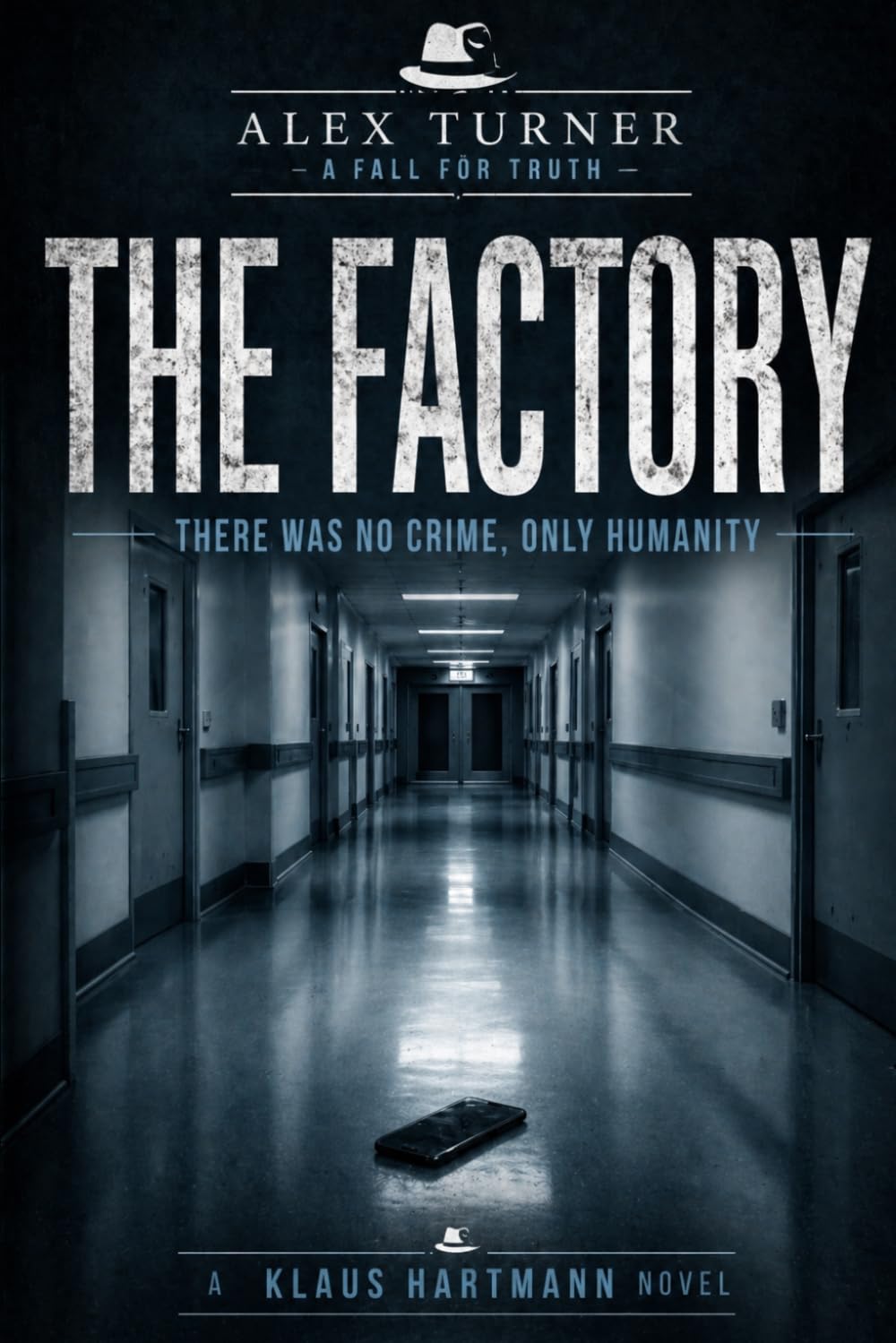 The Factory: An Urban Noir of Power, Systems, and the Invisible (Alex Turner – English Edition)