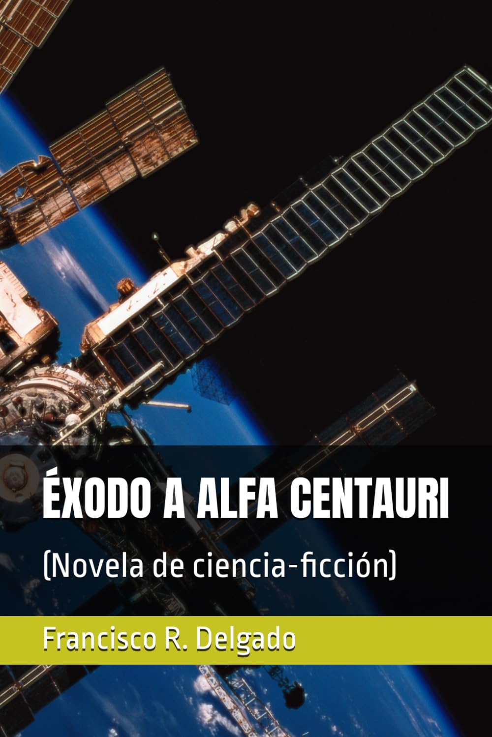 ÉXODO A ALFA CENTAURI: (Novela de ciencia-ficción)