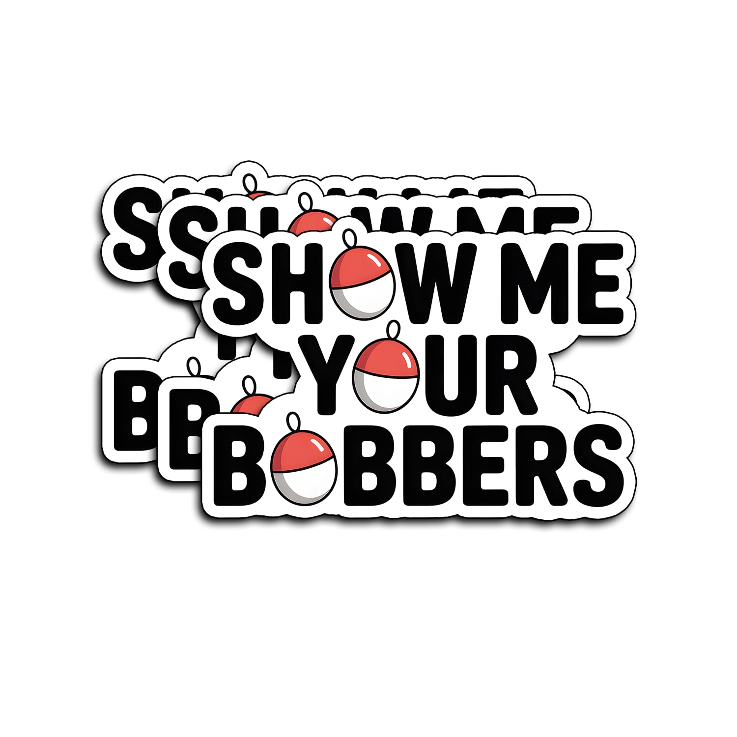 View 1 of (3 Pcs) Show Me Your Bobbers Stickers Funny Fishing Pun Vinyl Decal Waterproof for Tackle Box, Cooler, Boat, Water Bottle Gifts for Fishermen, Outdoorsmen, Redneck Friends – 3x2 Inch