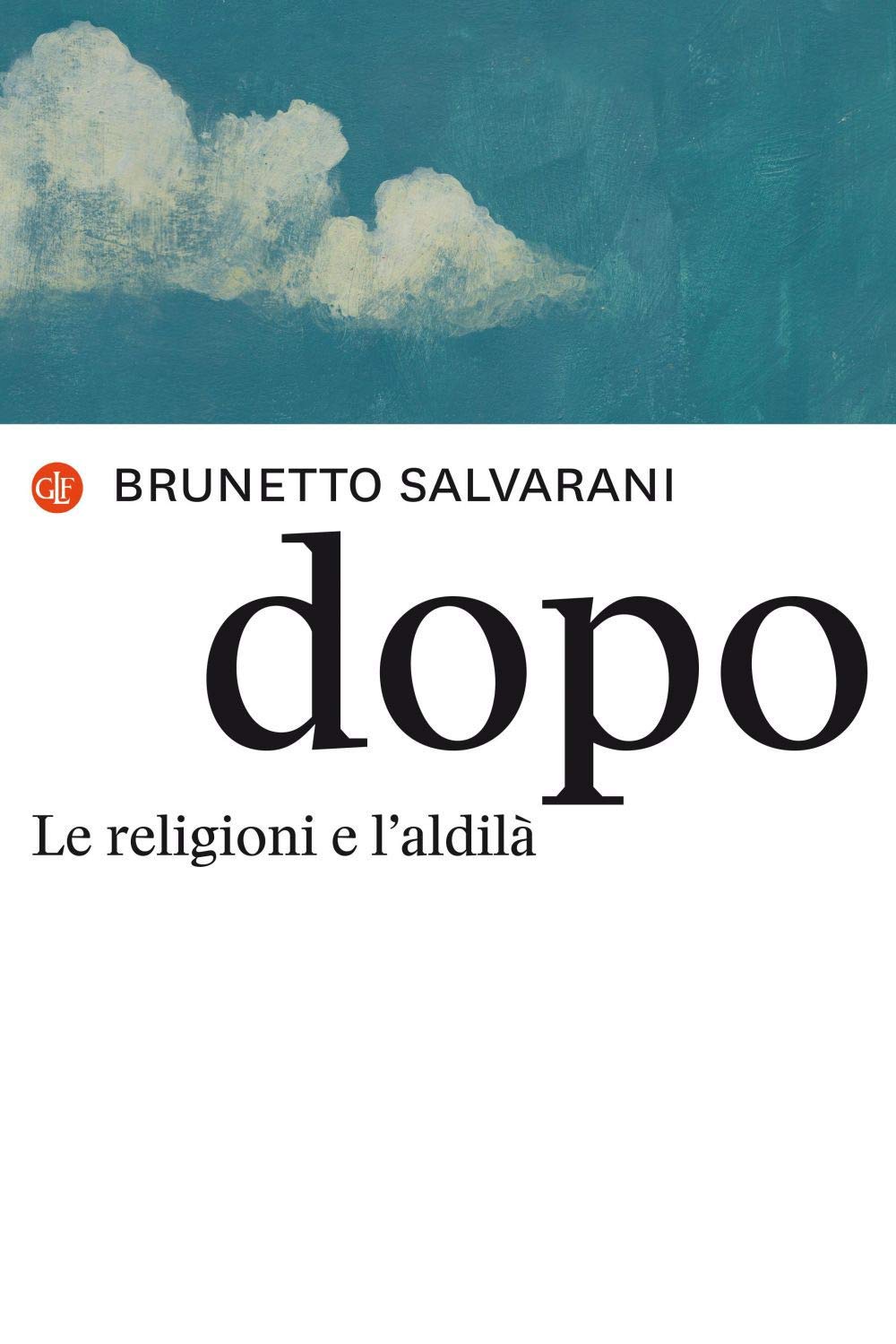 Dopo. Le Religioni E L'aldilà - 4