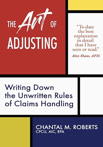 The Art of Adjusting: Writing Down the Unwritten Rules of Claims Handling