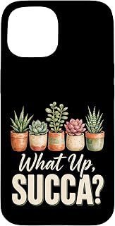 Succulent Lover What Up Succa Funny Plant Houseplant Gift Case for iPhone 15