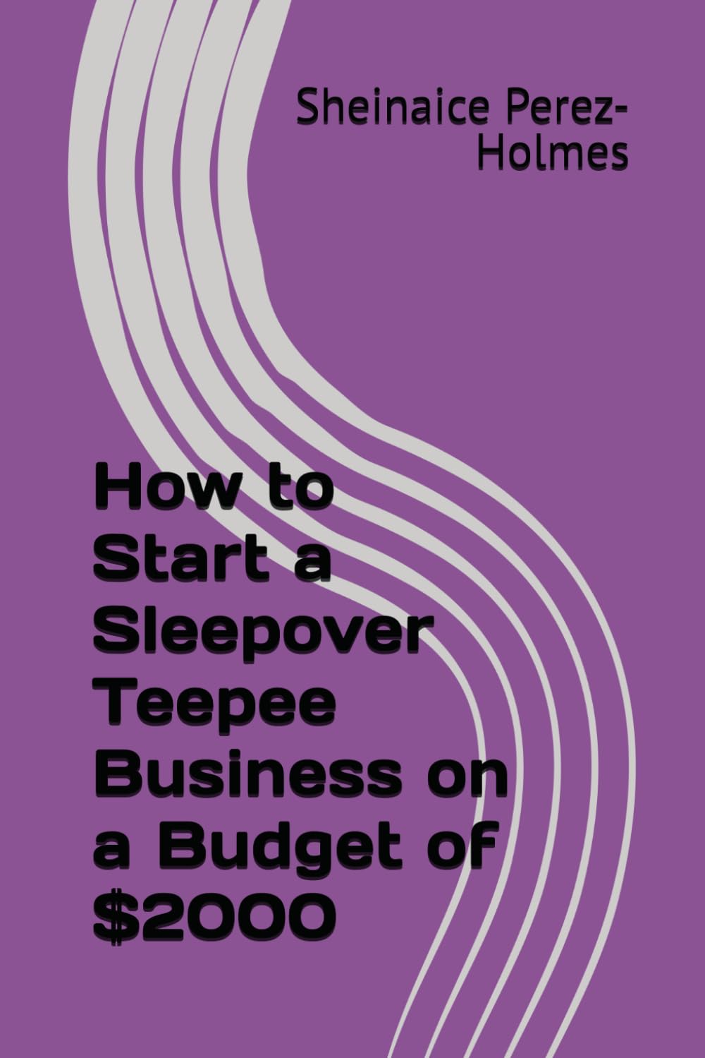 How to Start a Sleepover Teepee Business on a Budget of $2000