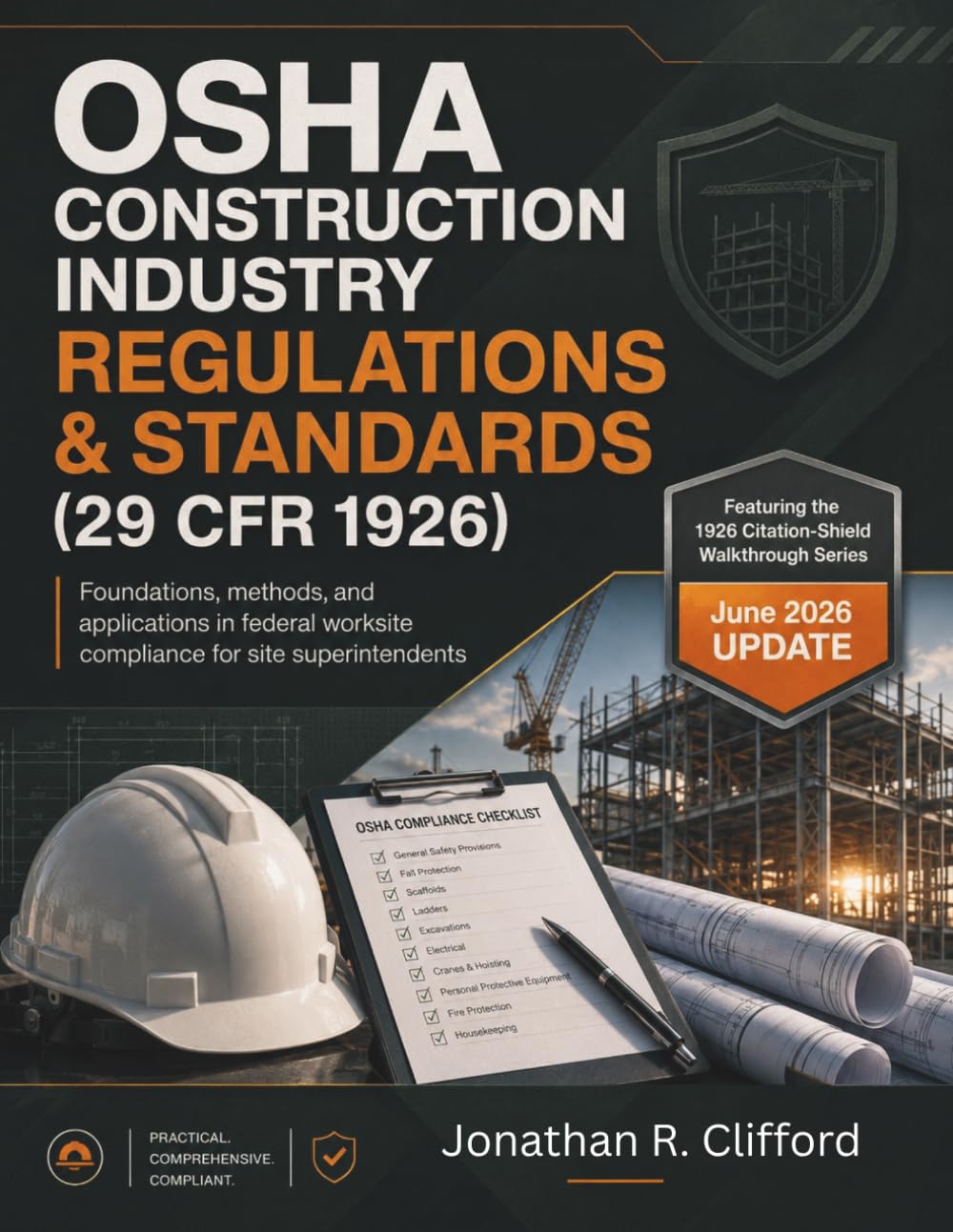 OSHA Construction Industry Regulations & Standards (29 CFR 1926): foundations, methods, and applications in federal worksite compliance for site ... OSHA Construction Industry Manual)