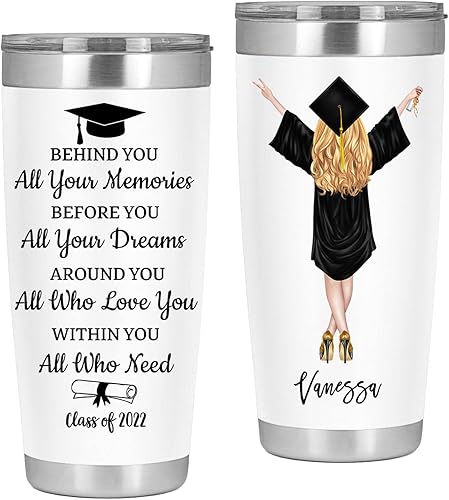 Behind You All Memories Before You All Your Dream - Vaso de graduación para la clase de 2022, regalo personalizado para graduados universitarios de