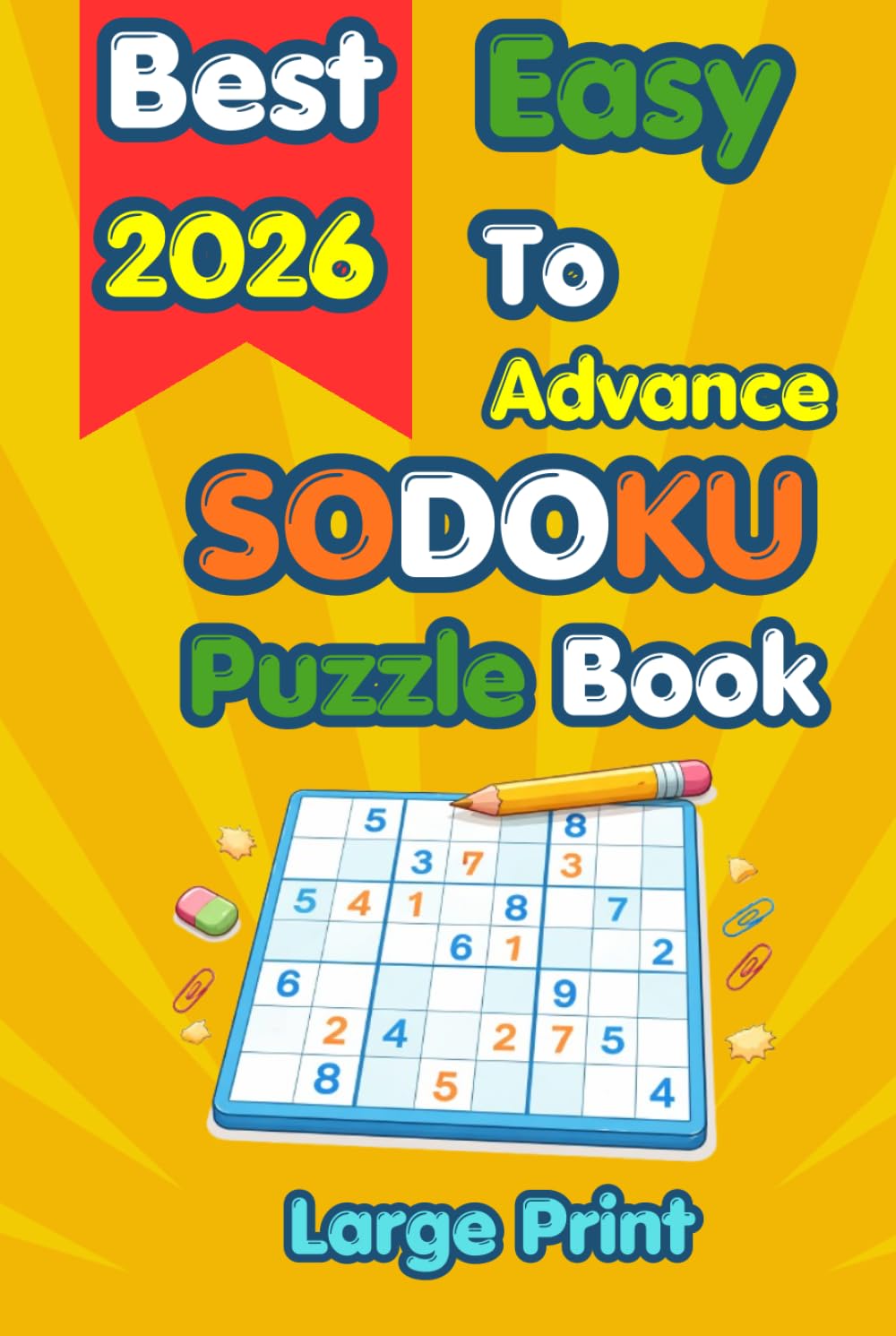Sudoku Puzzle Book for Adults: 2026 Edition Large Print Sudoku Puzzles with Solutions | Brain Games for Seniors and Adults to Improve Memory and Focus