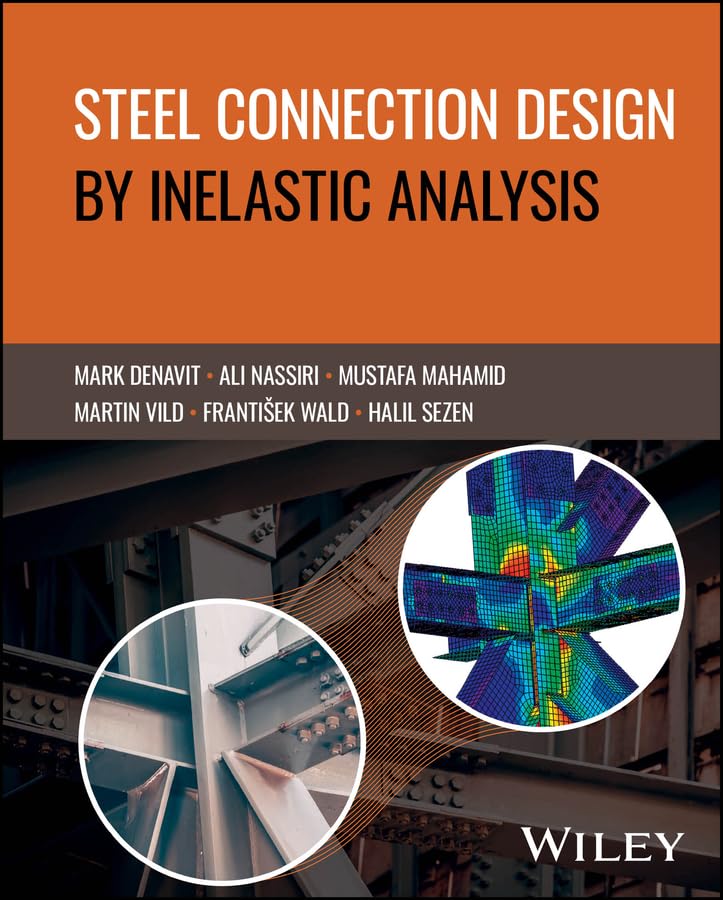 Steel Connection Design by Inelastic Analysis (English Edition)