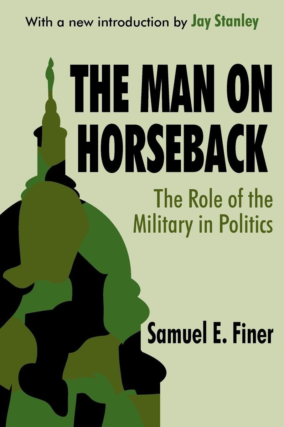 The Man on Horseback by Samuel Finer - 9780765809223