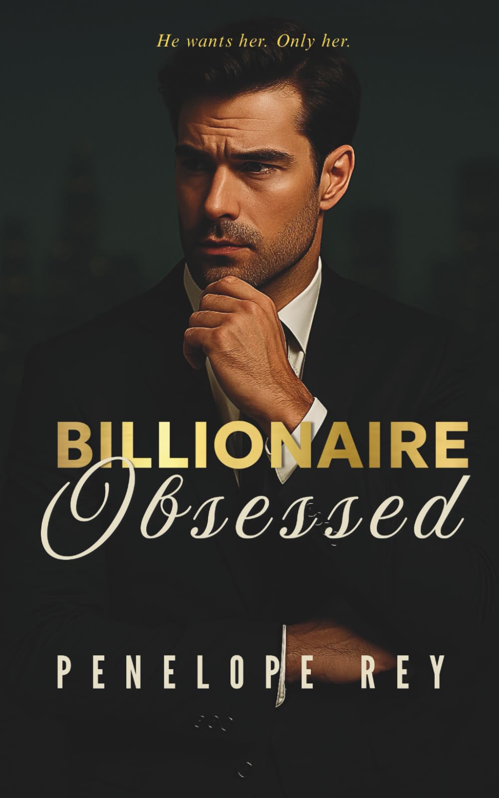 Billionaire Obsessed: A Steamy Billionaire Romance: 2 (Insatiable Billionaire)