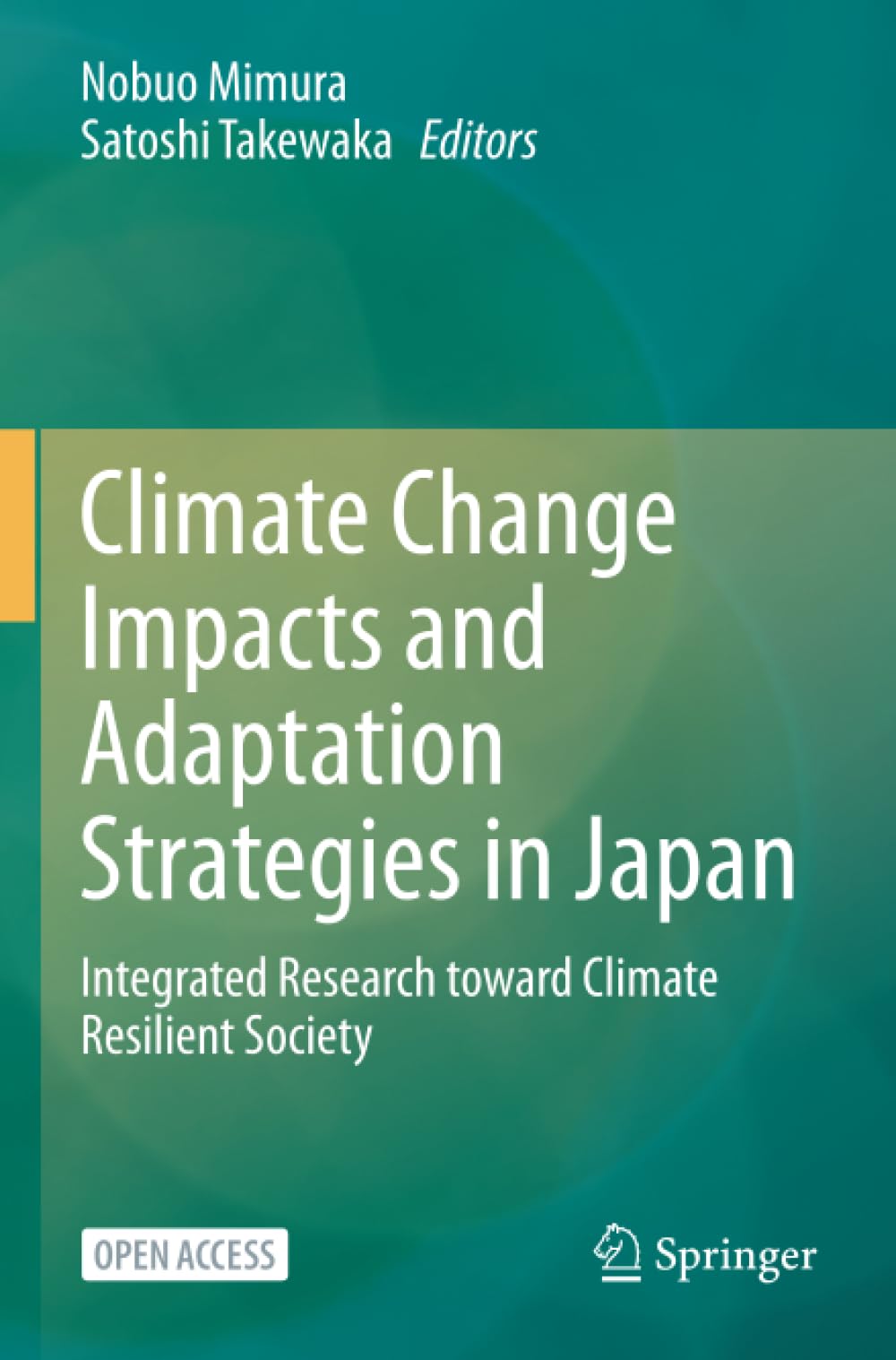 Climate Change Impacts and Adaptation Strategies in Japan: Integrated Research toward Climate Resilient Society