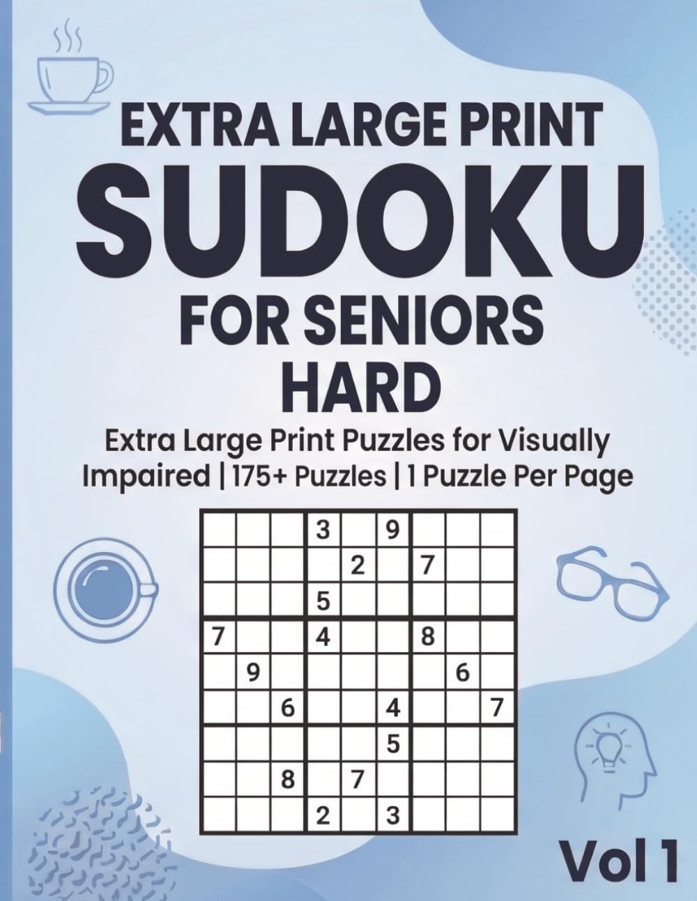 Extra Large Print Hard Sudoku for Seniors: Extra Large Print Puzzles for Visually Impaired | 175+ Puzzles | 1 Puzzle per Page