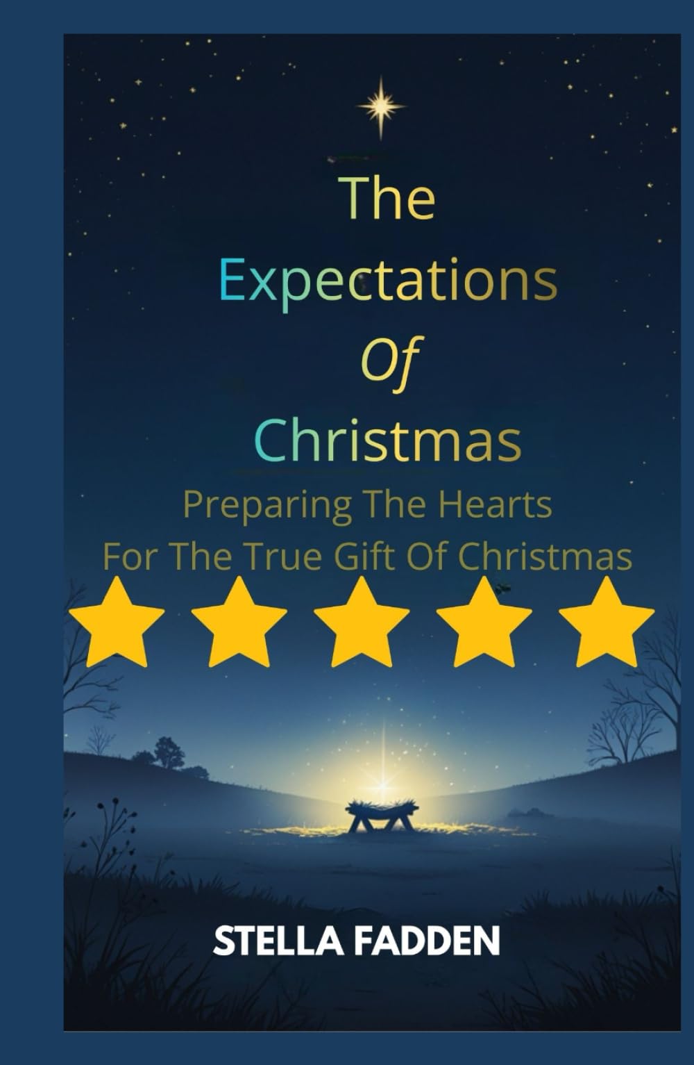 THE EXPECTATIONS OF CHRISTMAS: Preparing The Hearts For The True Gift Of Christmas