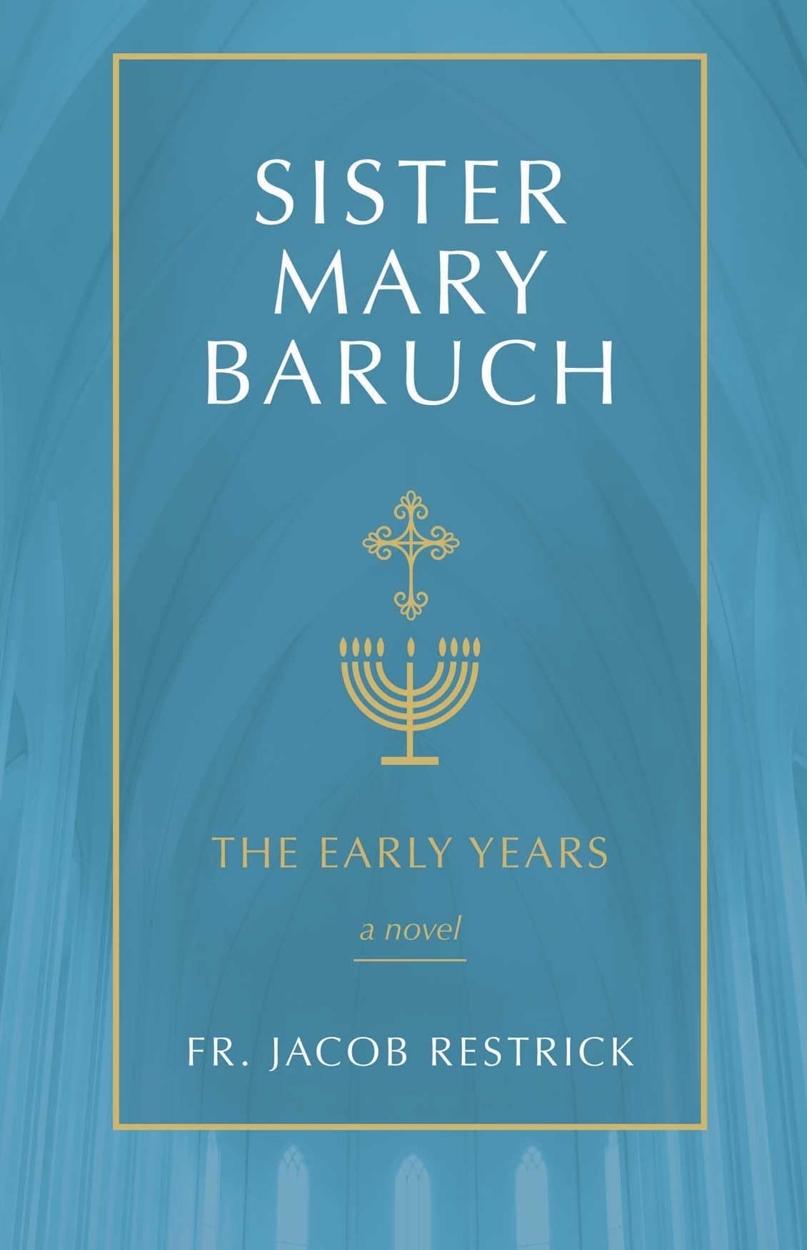 Buy Sister Mary Baruch: The Early Years — BookShops.in