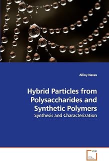 Hybrid Particles from Polysaccharides and Synthetic Polymers: Synthesis and Characterization