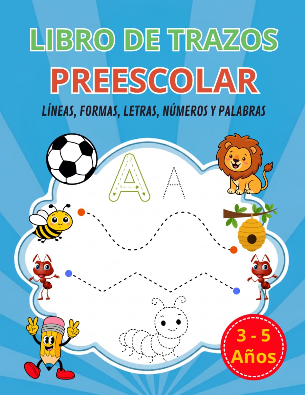Libro de Trazos, Preescolar: Un Libro Infantil de trazo de Líneas, Formas, Letras, Números y Palabras para Desarrollar la Escritura y la Motricidad ... para Niños de 3 a 5 Años (Spanish Edition)