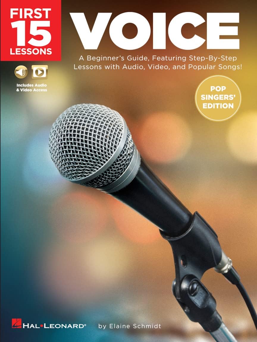 First 15 Lessons - Voice (Pop Singers Edition) | Vocal Instruction Sheet Music Book | Singing Method Featuring Step-by-Step Lesson with Audio, Video and Online Media | Easy Pop Style Vocal Songbook