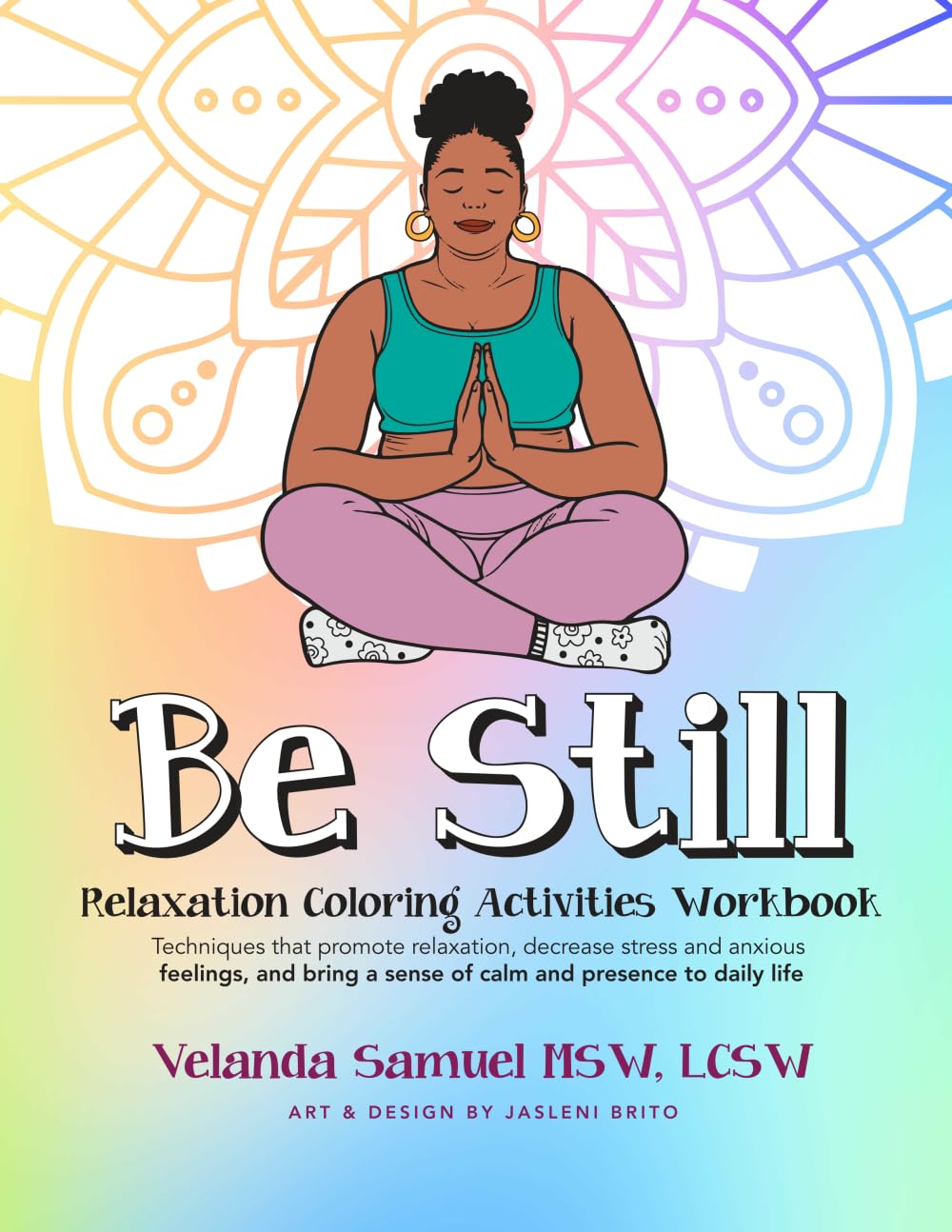 Be Still: Relaxation Coloring Activities Workbook