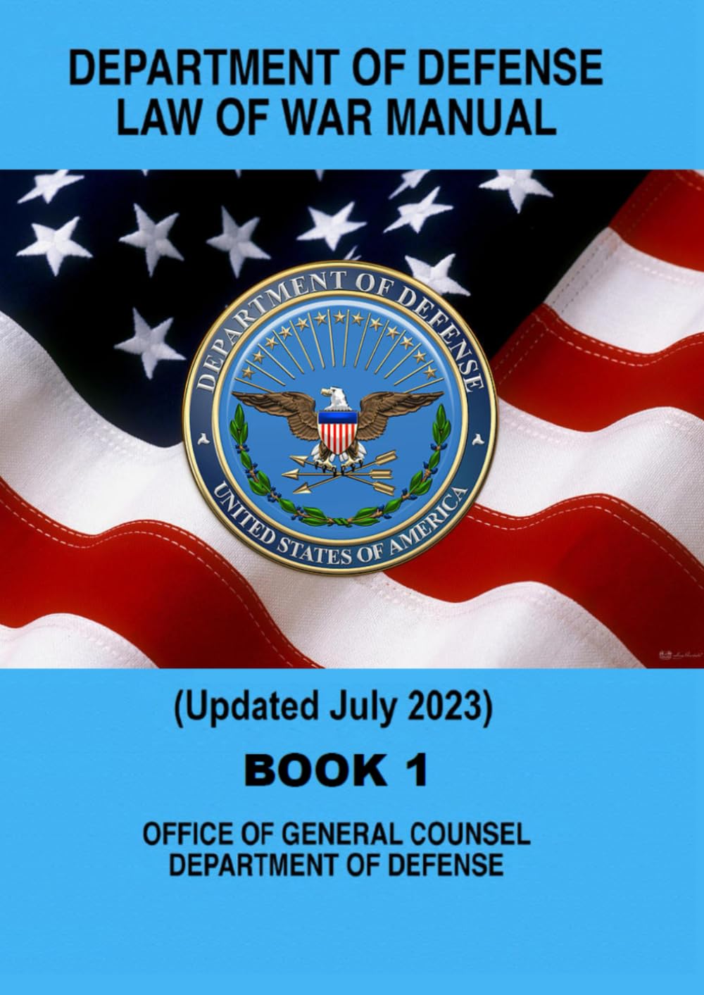 Department of Defense Law of War Manual: Book 1 Updated July 2023