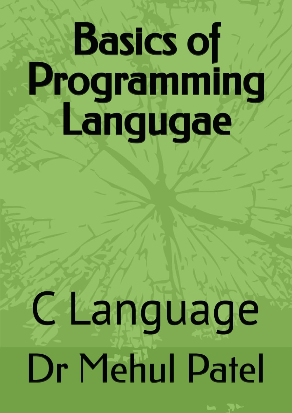 Basics of Programming Langugae: C Language