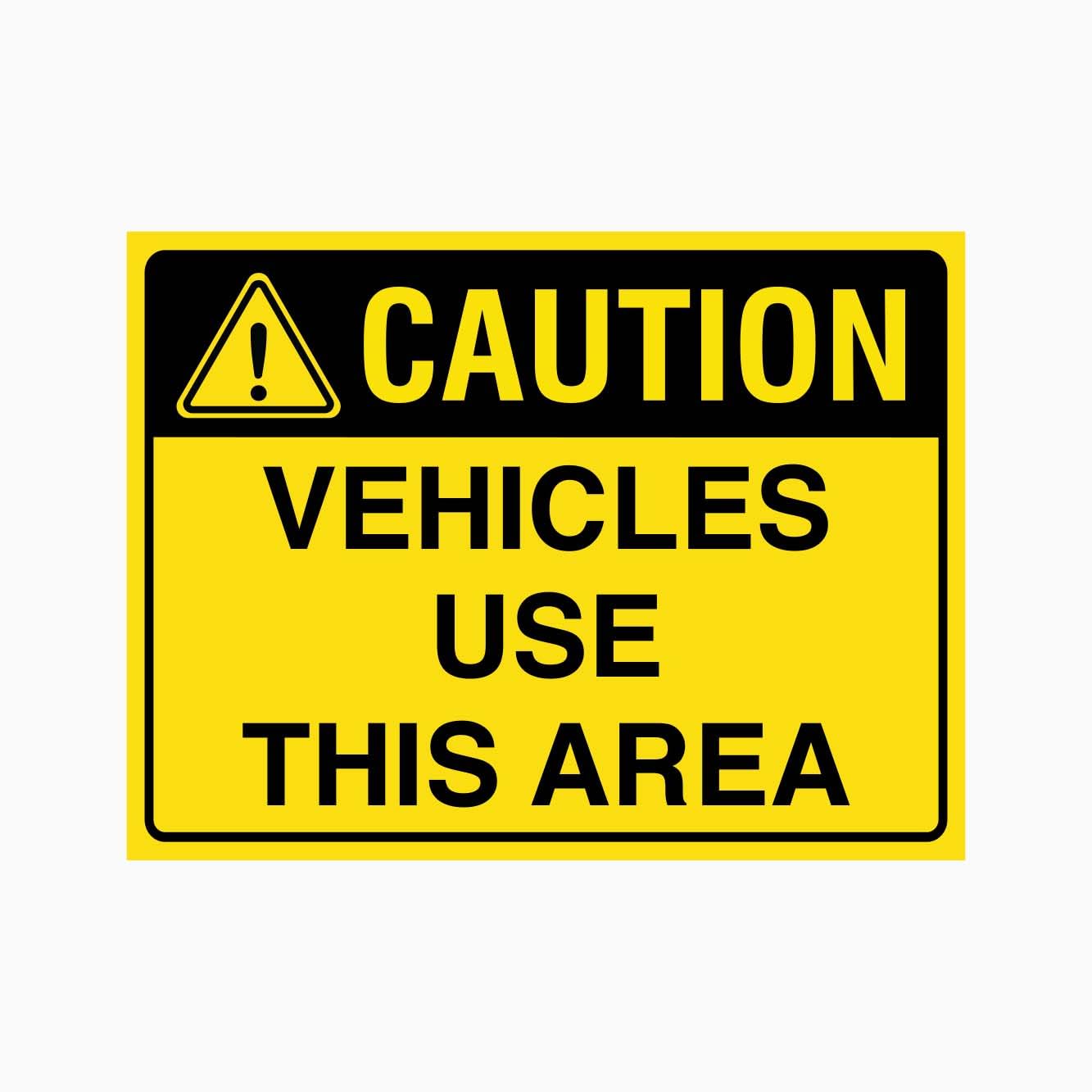 CAUTION VEHICLES USE THIS AREA Sign, 12x8 Metal Tin Sign, traffic reminder for mixed pedestrian and vehicle crossing zones in factories.