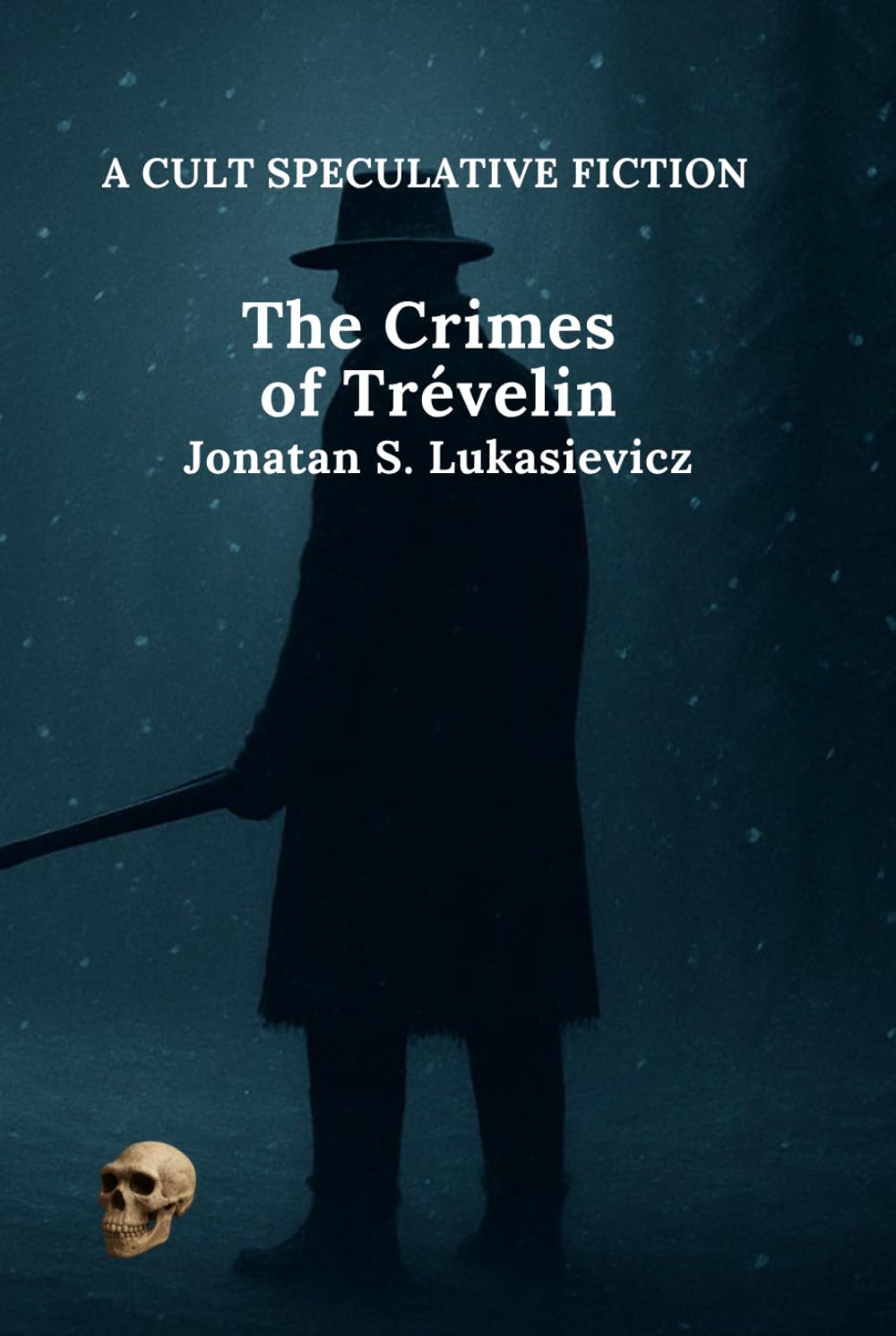 The Crimes of Trévelin (A cult speculative fiction novel)