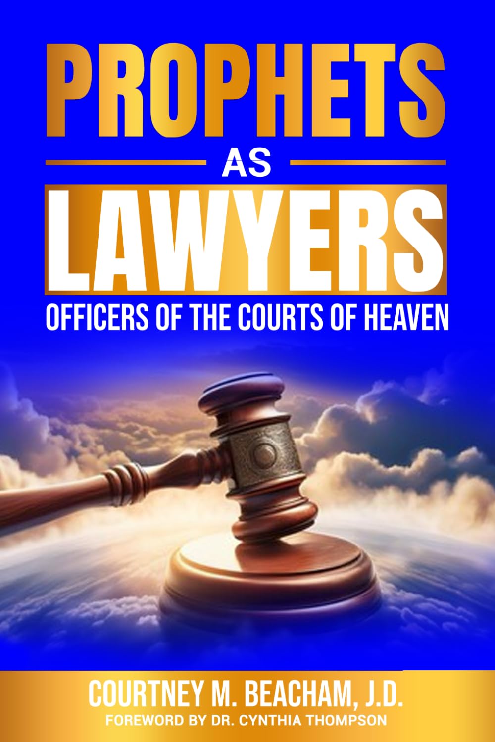 Prophets As Lawyers: Officers of the Courts of Heaven