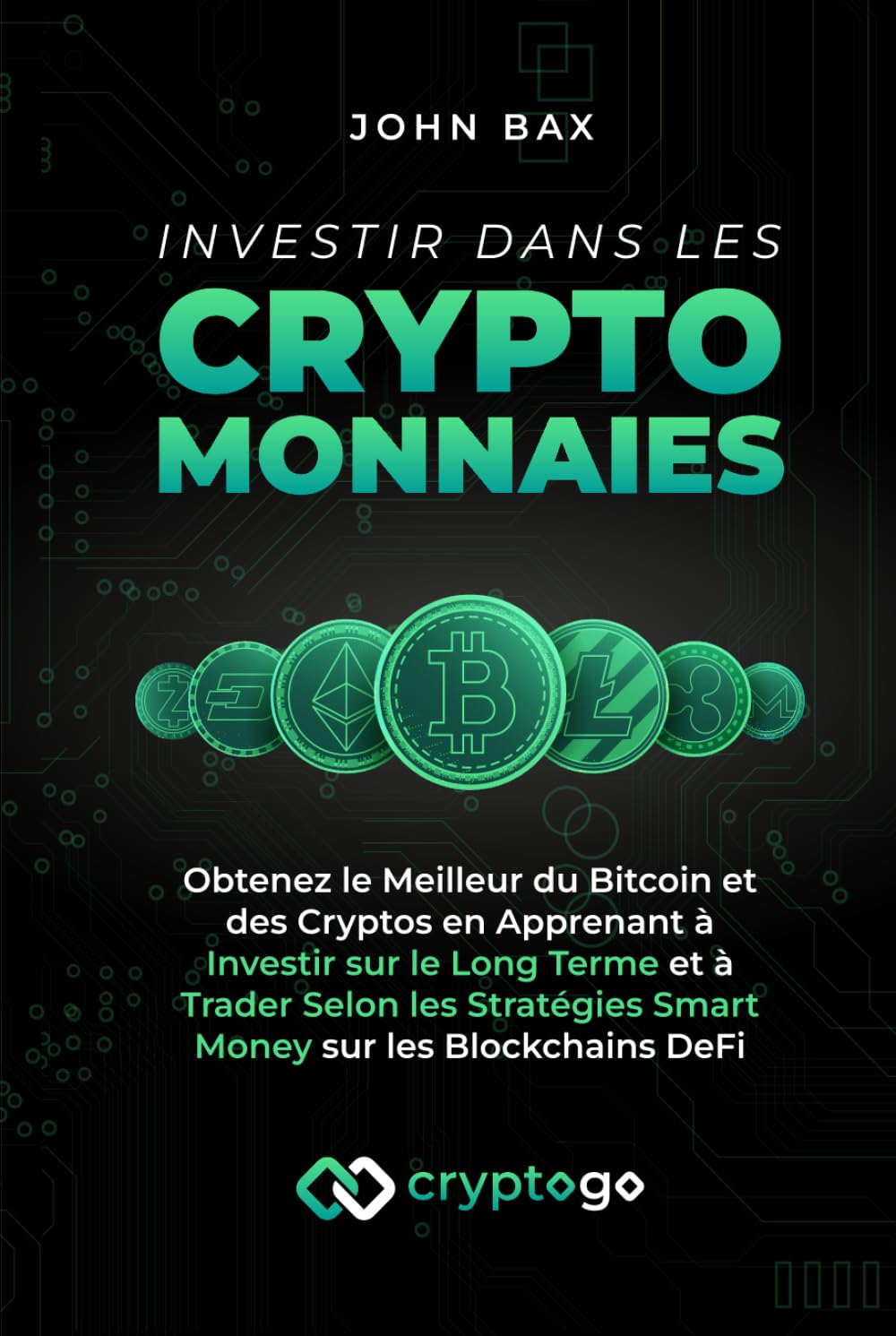 Amazon.fr - Investir dans les Cryptomonnaies: Obtenez le Meilleur du  Bitcoin et des Cryptos en Apprenant à Investir sur le Long Terme et à  Trader Selon les Stratégies Smart Money sur les