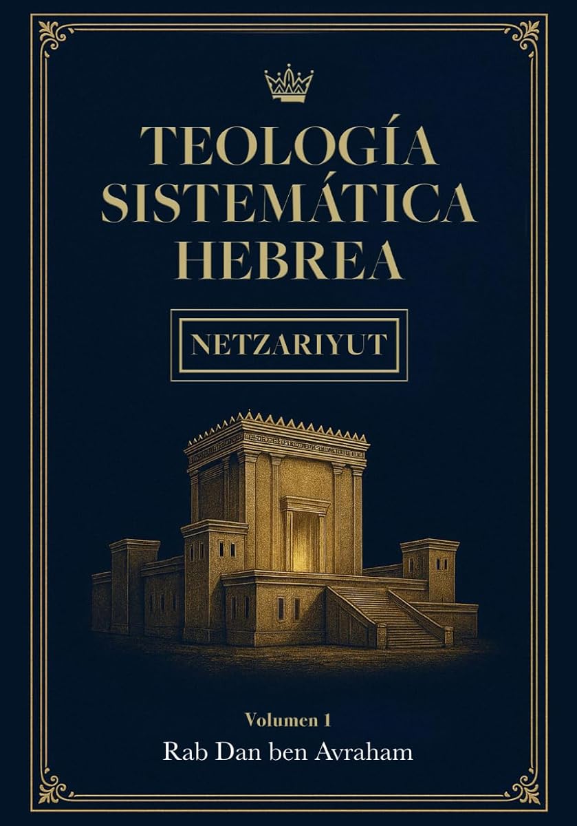 Teología Sistemática Hebrea (Spanish Edition)