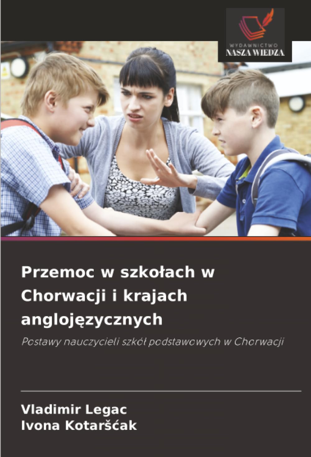 Przemoc w szkołach w Chorwacji i krajach anglojęzycznych: Postawy nauczycieli szkół podstawowych w Chorwacji