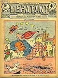  L\'Epatant N°1498 - 30ème année : La Cachette - L\'Usine, par Paul Mystère - Les Aventures des Pieds-Nickelés (à suivre) ...