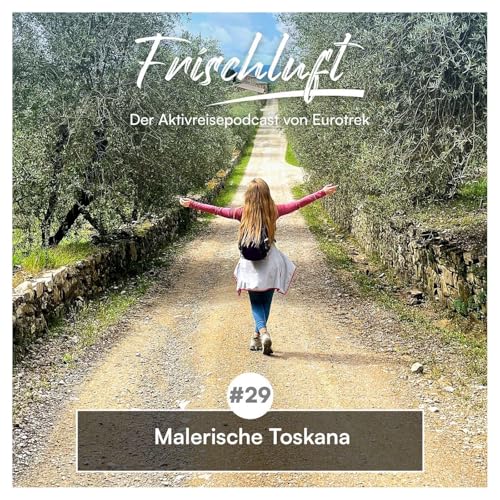 Wanderferien in der Toskana