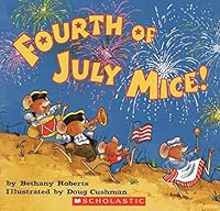 Fourth of July Mice! 0439781493 Book Cover