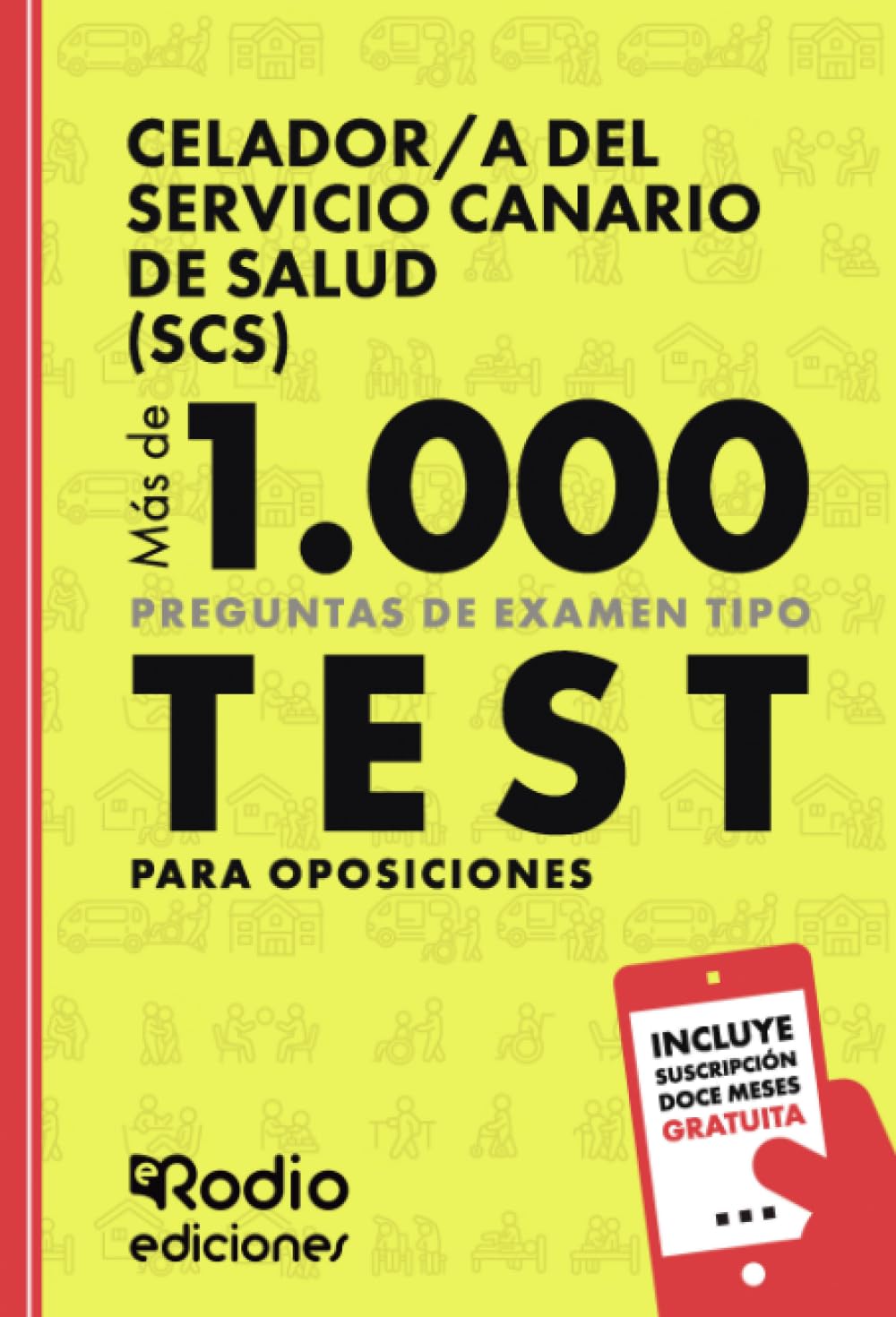 Celador/a del Servicio Canario de Salud (SCS). Más de 1.000 preguntas de examen tipo test para oposiciones