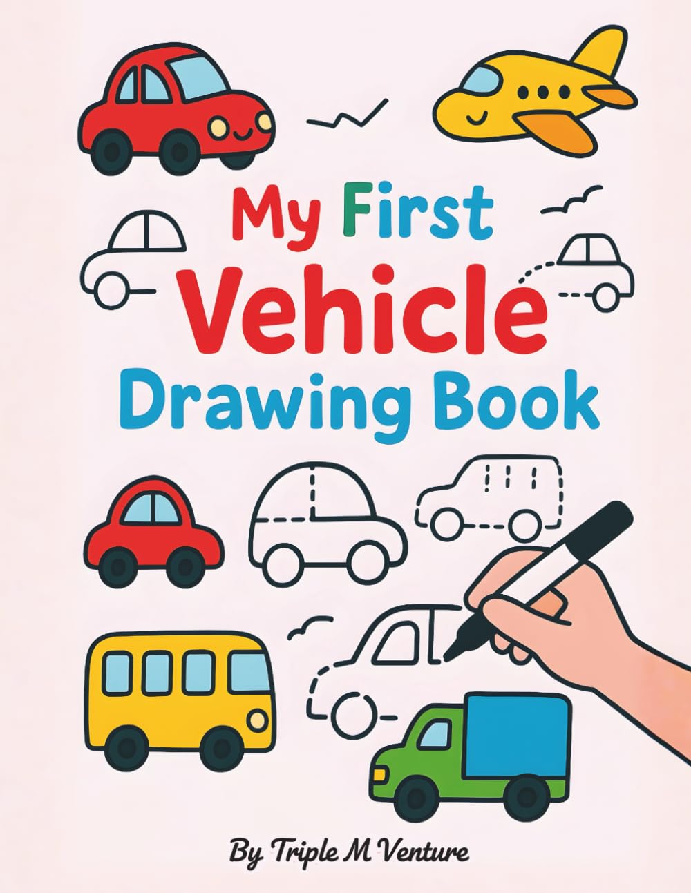 My First Vehicle Drawing Book: Easy Vehicle Tracing Pages for Toddlers & Preschoolers