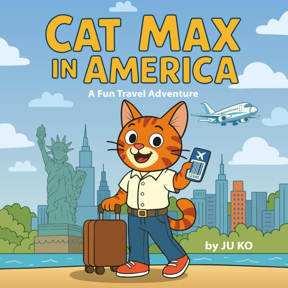 Cat Max in America: A Fun Travel Adventure with Activities for Kids Ages 2–5