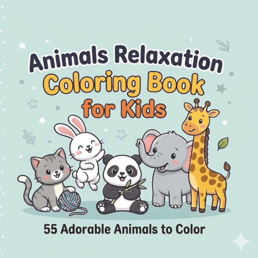 Animal Relaxation Coloring Book for Kids: Adorable Creatures to Color for Relaxation, Focus & Creativity, 55 Bold and Easy, Hilarious Coloring Pages | 8.5 x 8.5 inches | Kids Ages 4–8