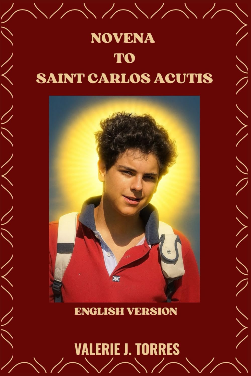 NOVENA TO SAINT CARLOS ACUTIS: A Nine-Day Prayer Journey Inspired by the Life of St. Carlos Acutis: 41 (CATHOLIC NOVENAS AND DEVOTIONS)
