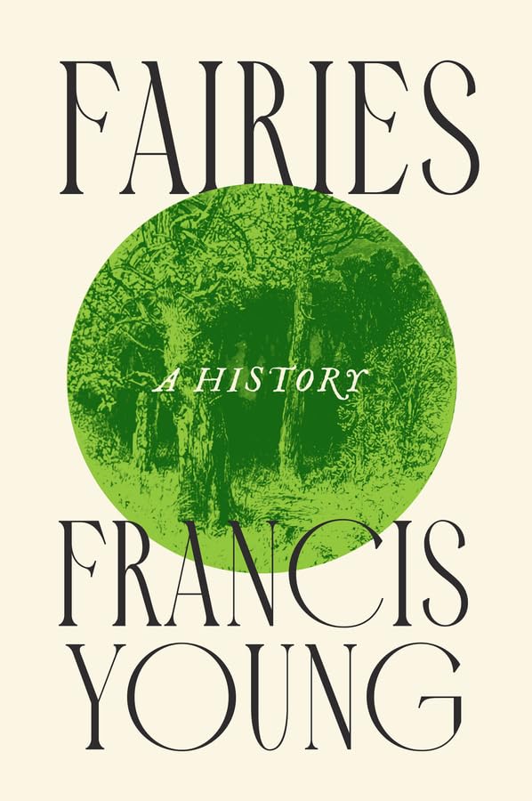 Fairies: A History      Hardcover – May 26, 2026