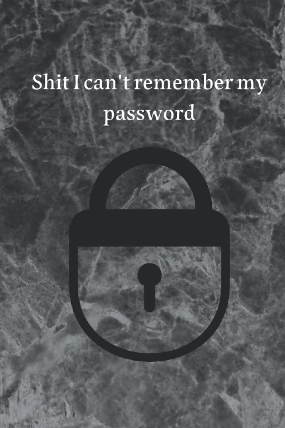 shiti can't remember notebook small size in black marble: A Logbook for Passwords and Other Important Information. Notebook 100 pages,size6×9inshes.