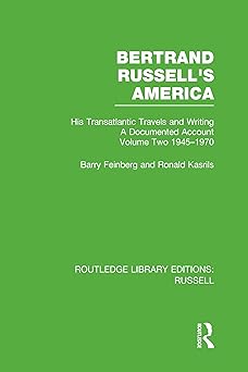 Bertrand Russell's America: His Transatlantic Travels and Writings. Volume Two 1945-1970-Wow! eBook