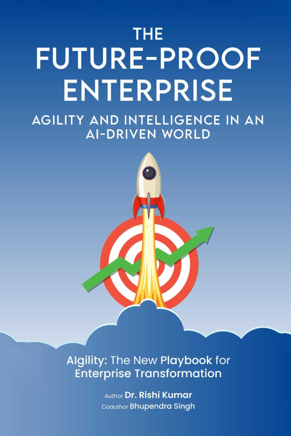 The Future-Proof Enterprise: Agility and Intelligence in an AI-Driven World