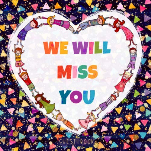 We Will Miss You Guest Book Cute Kids Sign In Keepsake Journal for