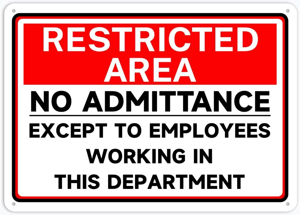 8"x12" Aluminum Metal Sign - Restricted Area No Admittance Except To Employees Working In This Department - For Home, Bar, Club, Kitchen, Restaurant Wall Decor