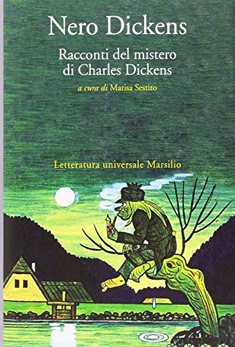 Nero Dickens. Racconti del mistero di Charles Dickens Nero Dickens. Racconti del mistero di Charles Dickens