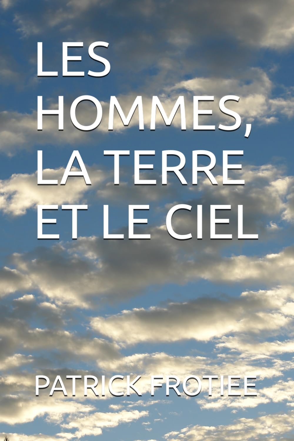 LES HOMMES, LA TERRE ET LE CIEL