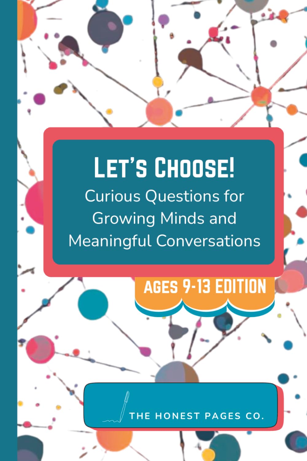 Let’s Choose!: Curious Questions for Growing Minds and Meaningful Conversations