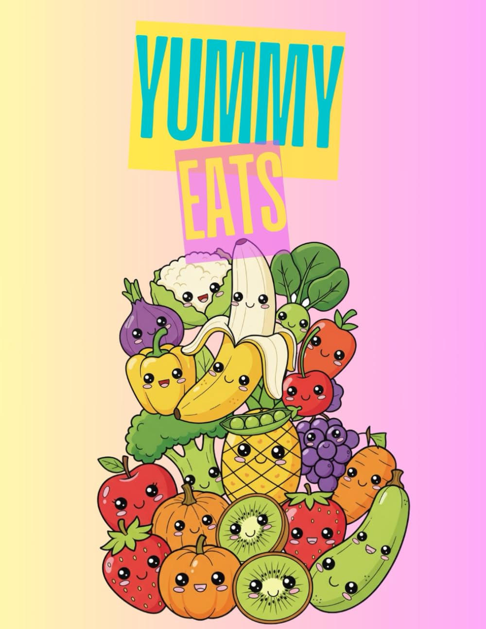 My First Healthy Food Coloring Book:: Fun Fruits, Veggies & Yummy Eats for Kids Ages 3-6