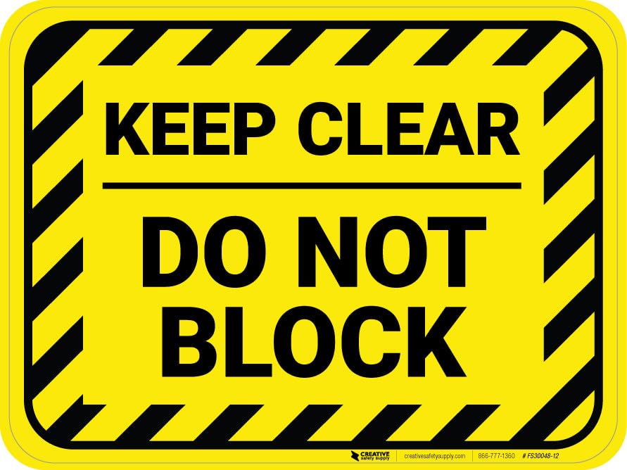 Creative Safety Supply Keep Clear - Do Not Block Floor Sign (24in x 18in) - Self-Adhesive, Industrial Grade Vinyl